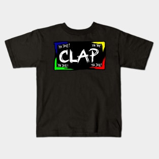 YA DIE! YA DIE! YA DIE! Clap... 2 Kids T-Shirt